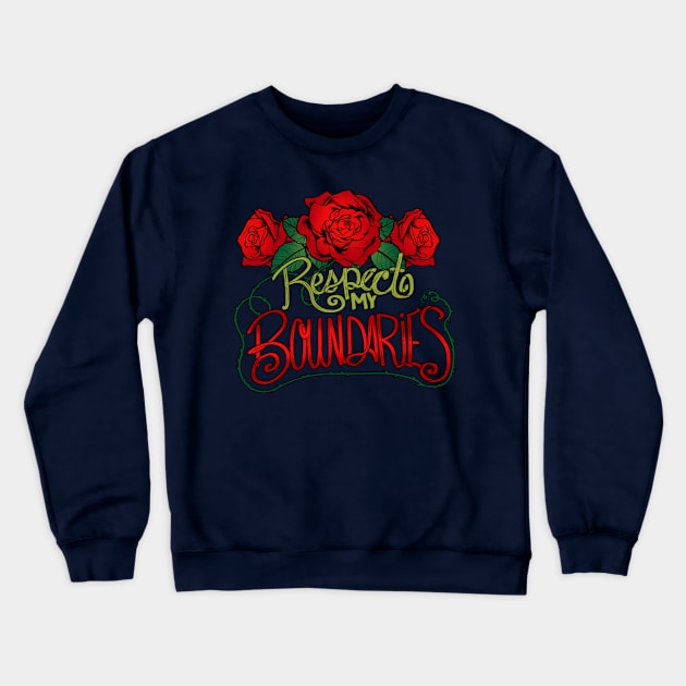 Respect My Boundaries Crewneck Sweatshirt by Riven Harlow